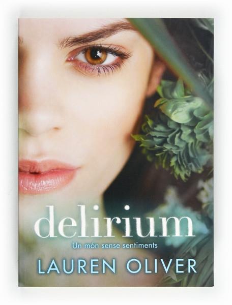 DELIRIUM. UN MON SENSE SENTIMENTS | 9788466130301 | LAUREN OLIVER