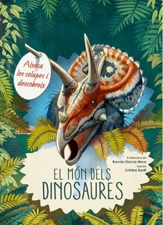 EL MON DELS DINOSAURES | 9788468269078 | CRISTINA BANFI / ROMAN GARCIA MORA