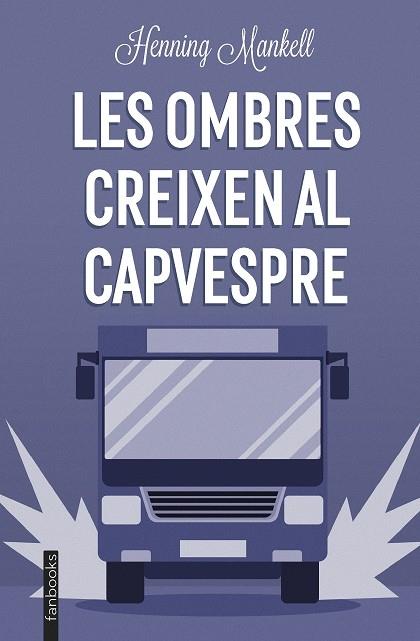 LES OMBRES CREIXEN AL CAPVESPRE | 9788419150196 | HENNING MANKELL