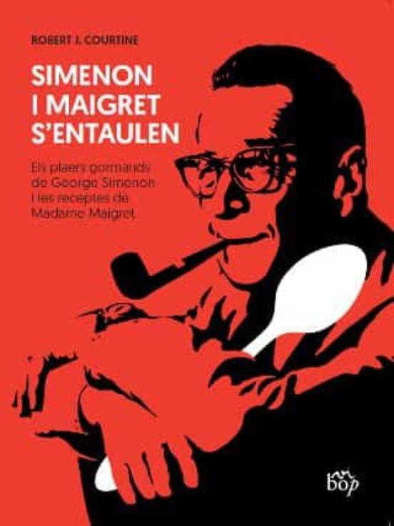 SIMENON I MAIGRET S'ENTAULEN | 9788412030952 | ROBERT J. COURTINE