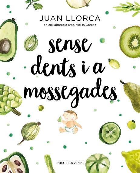 SENSE DENTS I A MOSSEGADES | 9788417627454 | JUAN LLORCA / MELISA GOMEZ