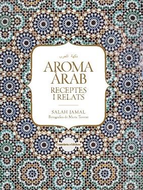 AROMA ARAB   RECEPTES I RELATS | 9788490347645 | SALAH JAMAL