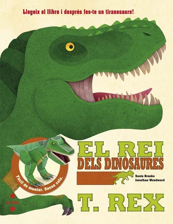 EL REI DELS DINOSAURES T. REX | 9788466141239 | S. BROOKS - J. WOODWARD