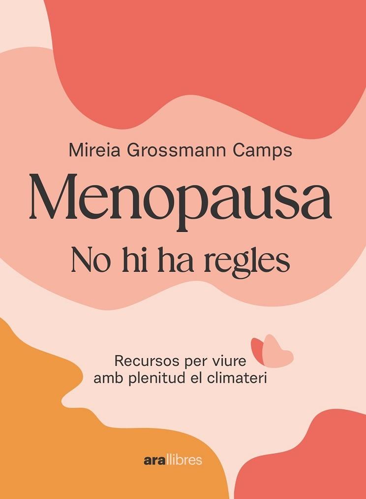 MENOPAUSA NO HI HA REGLES | 9788411730907 | MIREIA GROSSMANN CAMPS