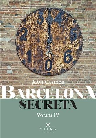 BARCELONA SECRETA VOLUM IV | 9788418908934 | XAVI CASINOS