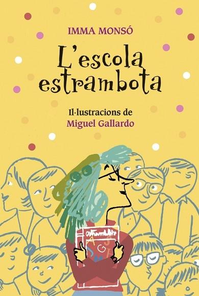 L'ESCOLA ESTRAMBOTA | 9788424667962 | IMMA MONSO