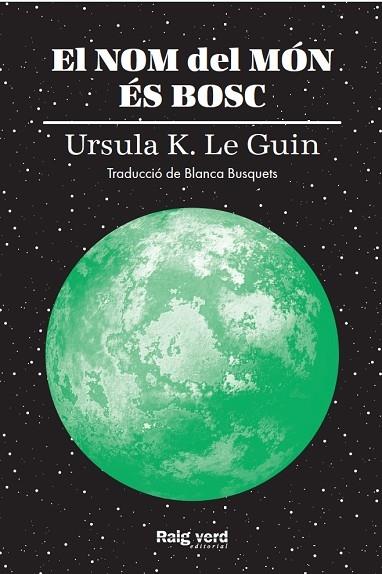 EL NOM DEL MON ES BOSC | 9788417925628 | URSULA K. LE GUIN