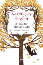 ESTEM BEN TRASTOCATS | 9788482647173 | KAREN JOY FOWLER