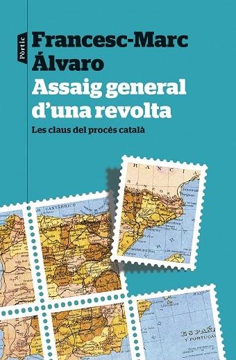 ASSAIG GENERAL D'UNA REVOLTA LAS CLAUS DEL PROCES CATALA | 9788498094435 | FRANCESC MARC ALVARO