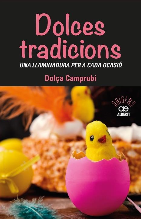 DOLCES TRADICIONS UNA LLAMINNADURA PER CADA OCASIO | 9788472461765 | DOLÇA CAMPRUBI