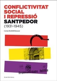 CONFLICTIVITAT SOCIAL I REPRESSIO SANTPEDOR (1931-1945) | 9788497663854 | CARME BOTIFOLL BENASAT