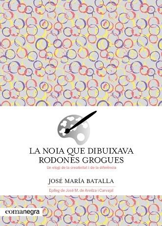 LA NOIA QUE DIBUIXAVA RODONES GROGUES | 9788419590688 | JOSE MARIA BATALLA