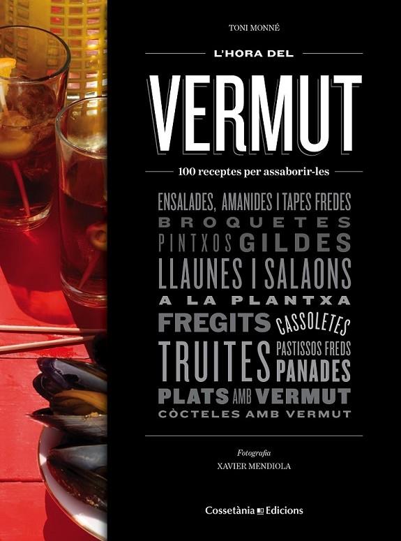 L'HORA DEL VERMUT 150 RECEPTES PER ASSABORIR | 9788490343524 | TONI MONNE