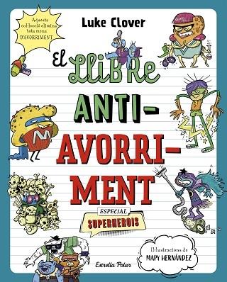 EL LLIBRE ANTI AVORRIMENT ESPECIAL SUPERHEROIS | 9788413895314 | LUKE CLOVER