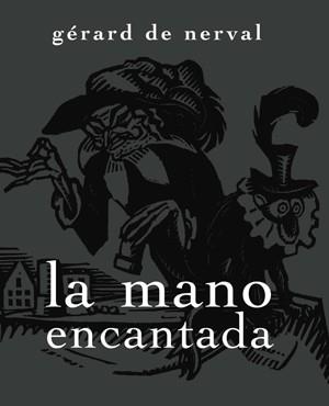 LA MANO ENCANTADA | 9788492607563 | GERARD DE NERVAL