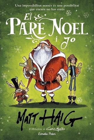 EL PARE NOEL I JO | 9788418135521 | MATT HAIG / CHRIS MOULD