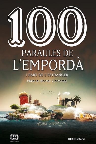 100 PARAULES DE L'EMPORDA I PART DE L'ESTRANGER | 9788413560854 | HELENA BORRELL CARRERAS