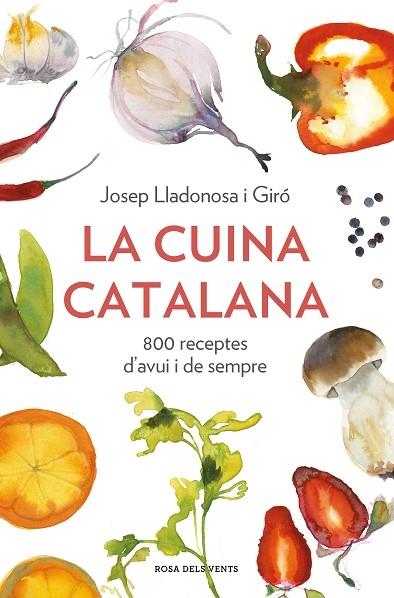 LA CUINA CATALANA    800 RECEPTES D'AVUI I DE SEMPRE | 9788418033568 | JOSEP LLADONOSA GIRO