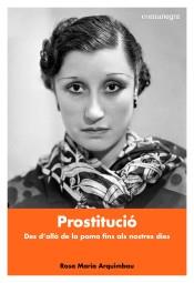 PROSTITUCIO  DES D'ALLO DE LA POMA FINS ALS NOSTRES DIES | 9788416605941 | ROSA MARIA ARQUIMBAU