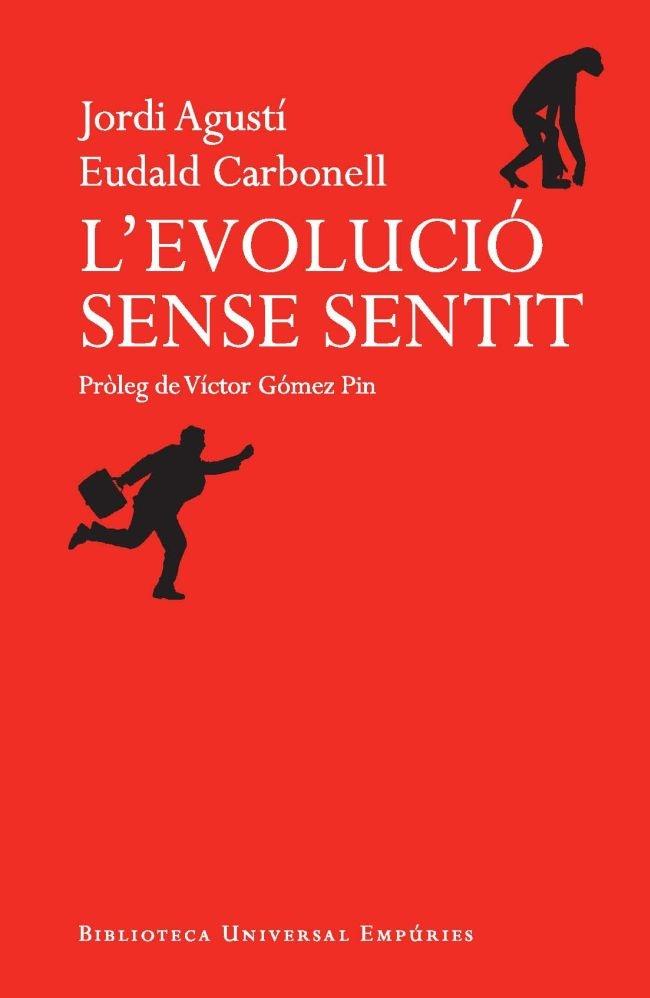 L'EVOLUCIO SENSE SENTIT | 9788497878500 | JORDI AGUSTI / EUDALD CARBONELL