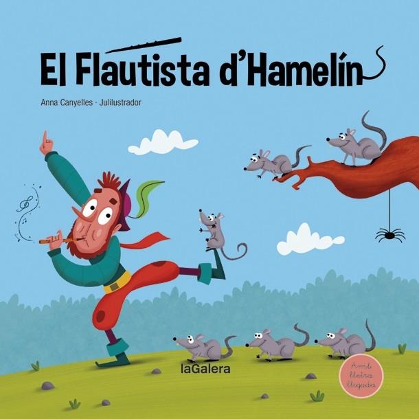 EL FLAUTISTA D'HAMELIN | 9788424669751 | ANNA CANYELLES / JULILUSTRADOR