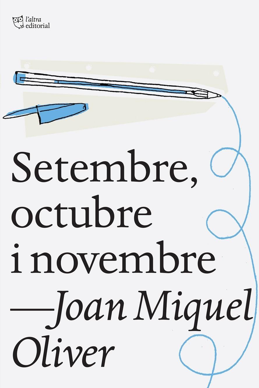 SETEMBRE , OCTUBRE I NOVEMBRE | 9788494216053 | JOAN MIQUEL OLIVER