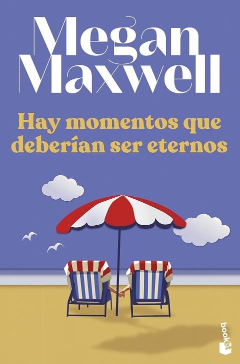 HAY MOMENTOS QUE DEBERIAN SER ETERNOS | 9788408258629 | MEGAN MAXWELL