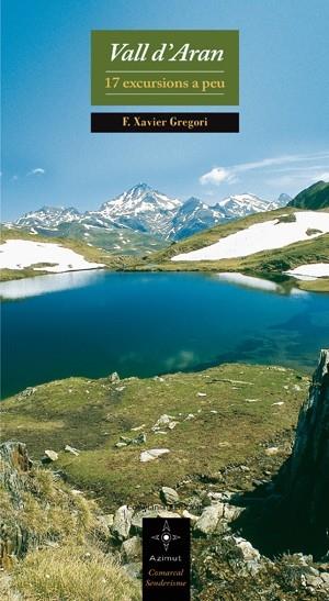 VALL D'ARAN 17 EXCURSIONS A PEU | 9788497916875 | F. XAVIER GREGORI