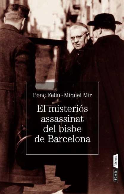 EL MISTERI DE L´ASSASSINAT DEL BISBE DE BARCELONA | 9788498092134 | PONÇ FELIU - MIQUEL MIR