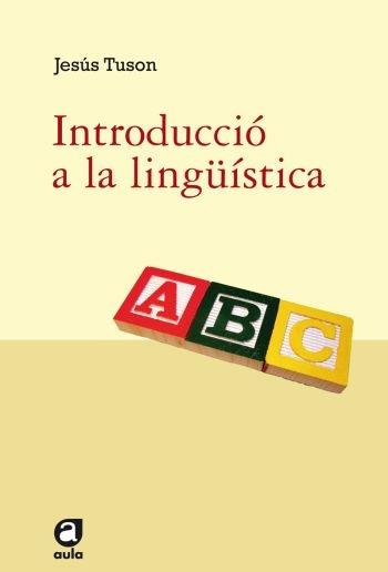 INTRODUCCIÓ A LA LINGÜÍSTICA | 9788492672165 | JESÚS TUSON