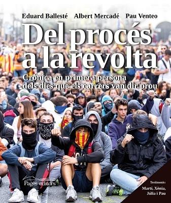 DEL PROCES A LA REVOLTA | 9788413031903 | EDUARD BALLESTE / ALBERT MERCADE / PAU VENTEO