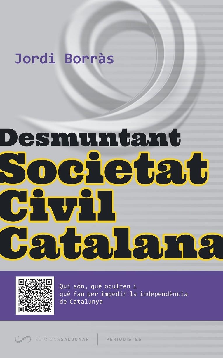 DESMUNTANT SOCIETAT CIVIL CATALANA | 9788494289675 | JORDI BORRAS