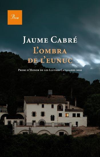 L'OMBRA DE L'EUNUC | 9788475881843 | JAUME CABRE