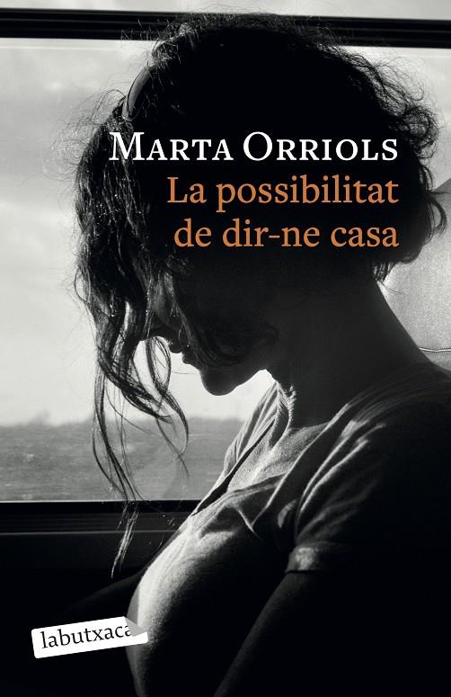 LA POSSIBILITAT DE DIR-NE CASA | 9788419107985 | MARTA ORRIOLS