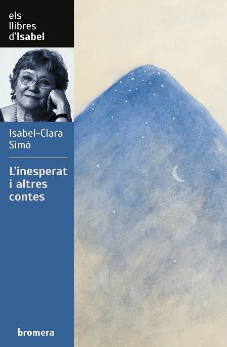 L'INESPERAT I ALTRES CONTES | 9788413582658 | ISABEL CLARA SIMO