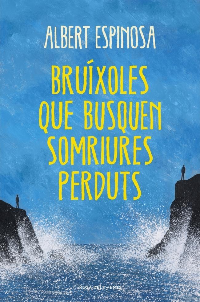 BRUIXOLES QUE BUSQUEN SOMRIURES PERDUTS | 9788401388491 | ALBERT ESPINOSA