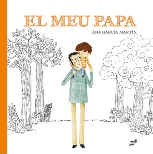 EL MEU PAPA | 9788416817924 | ANA GARCIA MARTIN