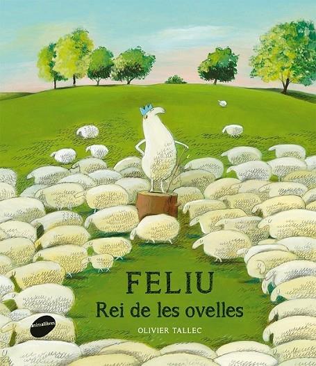 FELIU REI DE LES OVELLES | 9788415975441 | OLIVIER TALLEC