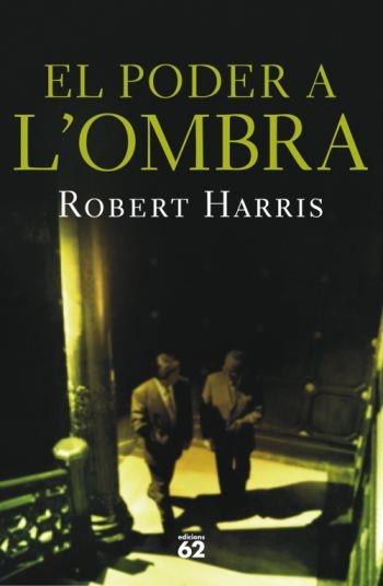 EL PODER A L OMBRA | 9788429761139 | ROBERT HARRIS