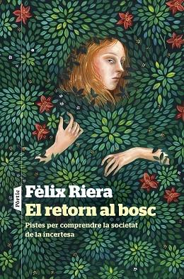 EL RETORN AL BOSC   PISTES PER COMPRENDRE LA SOCIETAT DE LA | 9788498095241 | FELIX RIERA