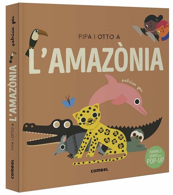 PIPA I OTTO A L'AMAZONIA | 9788491019060 | PATRICIA GEIS