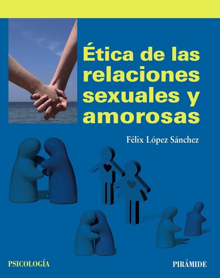 ETICA DE LAS RELACIONES | 9788436833683 | FELIX LOPEZ SANCHEZ