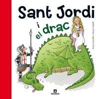 SANT JORDI I EL DRAC | 9788424635183 | ANNA CANYELLES / ROSER CALAFELL