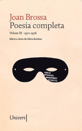 POESIA COMPLETA VOLUM III 1971-1976 | 9788418887666 | JOAN BROSSA