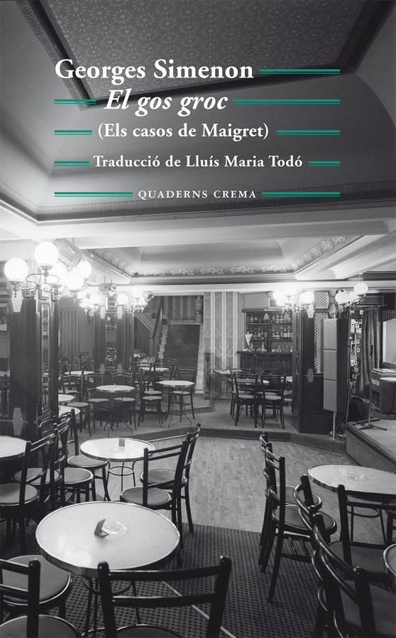 EL GOS GROC (ELS CASOS DE MAIGRET) | 9788477275367 | GEORGES SIMENON (TRADUCCIO DE LLUIS MARIA TODO)