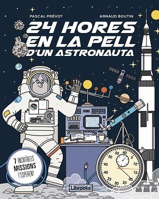 24 HORES EN LA PELL D'UN ASTRONAUTA | 9788412860061 | PASCAL PREVOT - ARNAUD BOUTIN