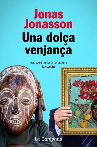 UNA DOLÇA VENJANÇA | 9788418226014 | JONAS JONASSON