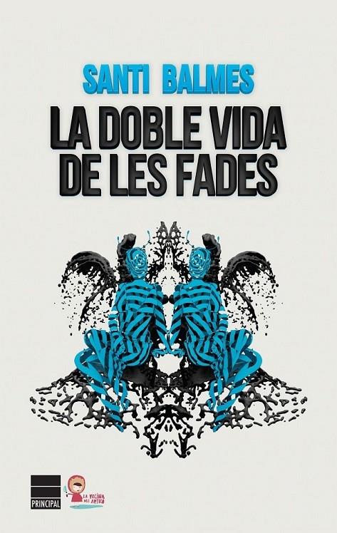 LA DOBLE VIDA DE LES FADES | 9788416223152 | SANTI BALMES