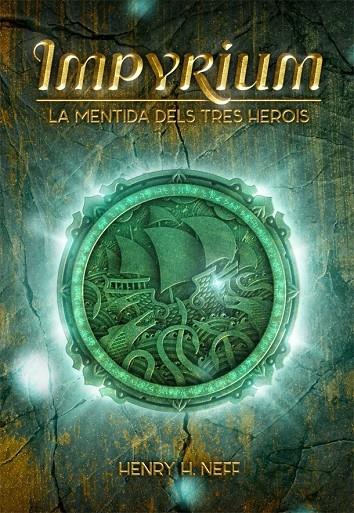 IMPYRIUM  LA MENTIDA DELS TRES HEROIS | 9788424661403 | HENRY H. NEFF