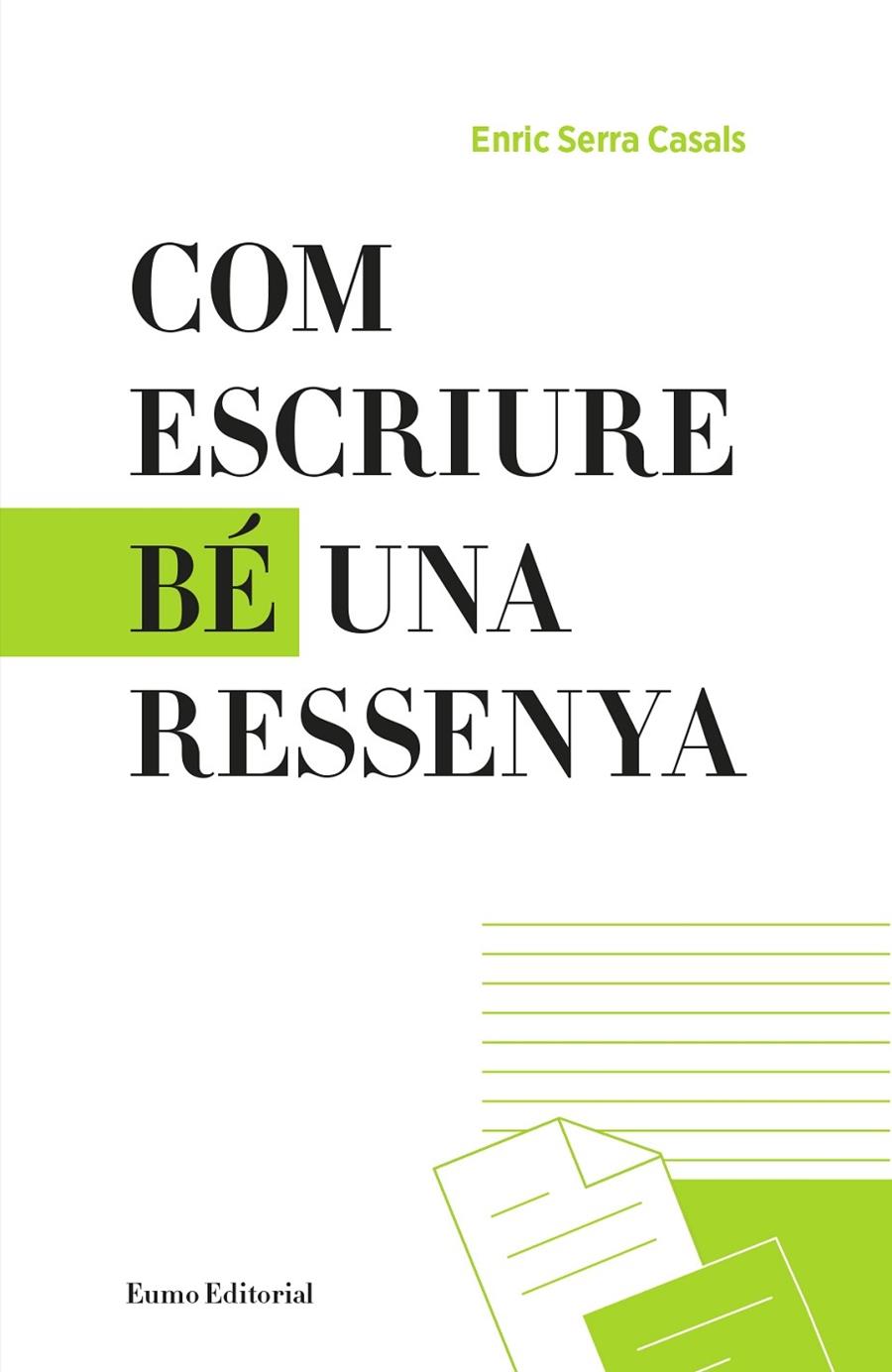 COM ESCRIURE BE UNA RESSENYA | 9788497665865 | ENRIC SERRA CASALS